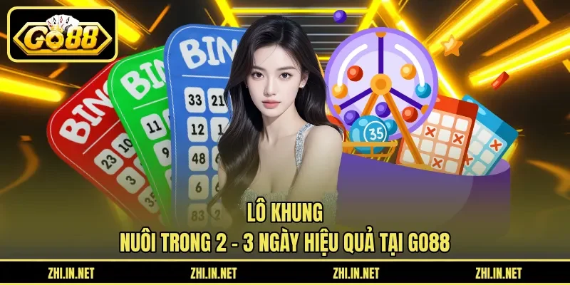 Lô Khung - Nuôi Trong 2 - 3 Ngày Hiệu Quả Tại Go88 9 go88 lô khung
