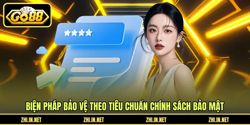 Chính Sách Bảo Mật 2 go88 Biện pháp bảo vệ theo tiêu chuẩn chính sách bảo mật