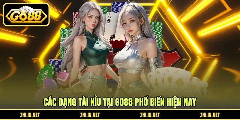 Các dạng tài xỉu tại GO88 phổ biến hiện nay