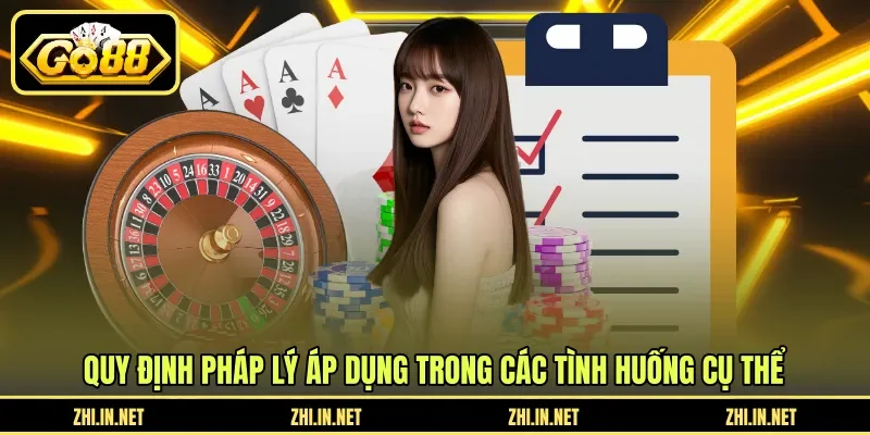 Quy định pháp lý áp dụng trong các tình huống cụ thể